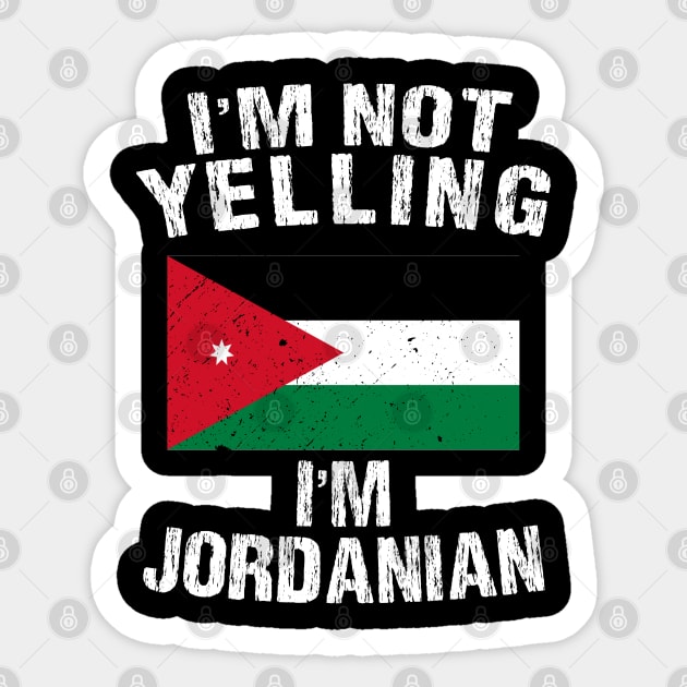 I'm Not Yelling I'm Jordanian Sticker by TShirtWaffle1